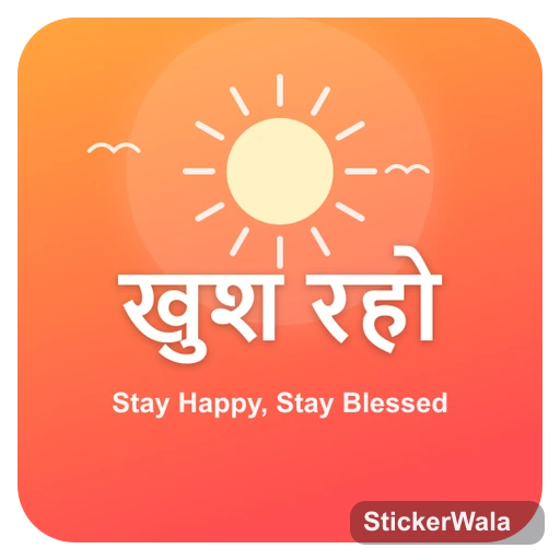 Khush raho — Stay Happy