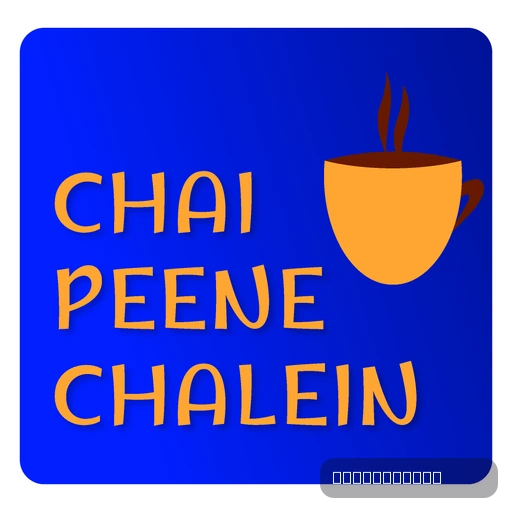 ☕ Chai peene chalein